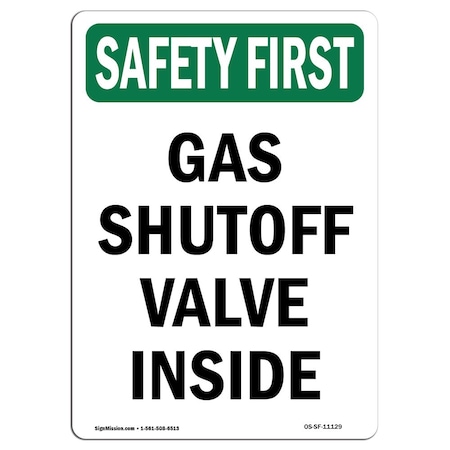 Signmission OSHA SAFETY FIRST, 10" Height, Rigid Plastic, 10" x 7", Portrait, Gas Shutoff Valve Inside OS-SF-P-710-V-11129
